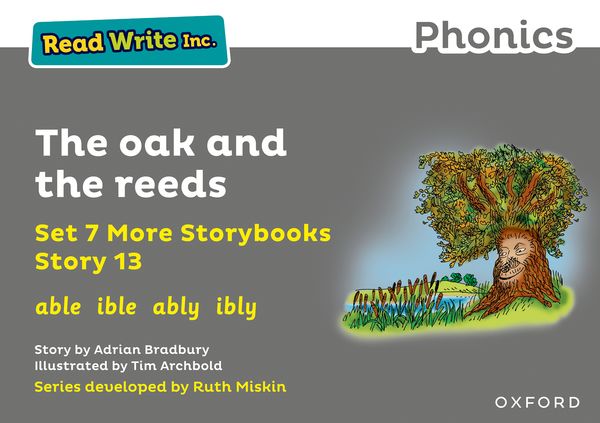 Read Write Inc - Phonics - 13: Oak and Reeds (7A: Grey) by