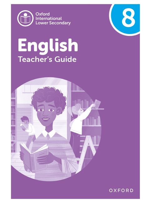 Oxford International Lower Secondary English - Teacher's Guide
