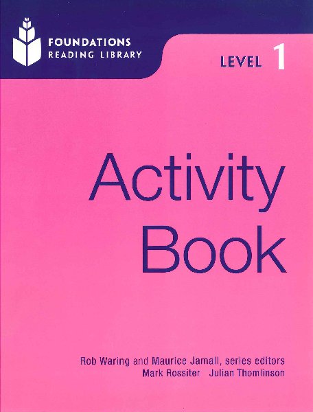 Foundations Reading Library Level 1 by Rob Waring, Series Editor 