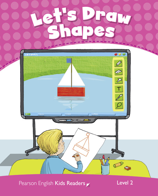 Pearson Kids Readers Let S Draw Shapes レベル 2 By Kay Bentley On Eltbooks Off