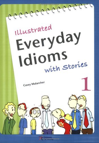Illustrated Everyday English Idioms With Stories Illustrated Everyday English Idioms With Stories