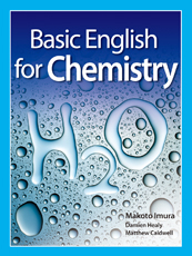 Basic English for Chemistry  - 理工系学生のための基礎英語《化学》