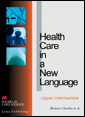 Health Care in a New Language Health Care in a New Language