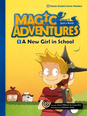 A New Girl in School (Level 1) <br /><i>Magic Adventures - Graded Comic Readers</i>