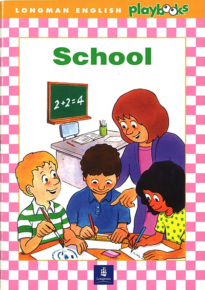 Longman English Playbooks: School Longman English Playbooks: School