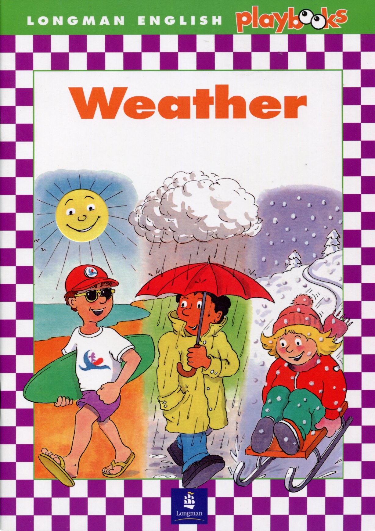 Longman English Playbooks: Weather Longman English Playbooks: Weather