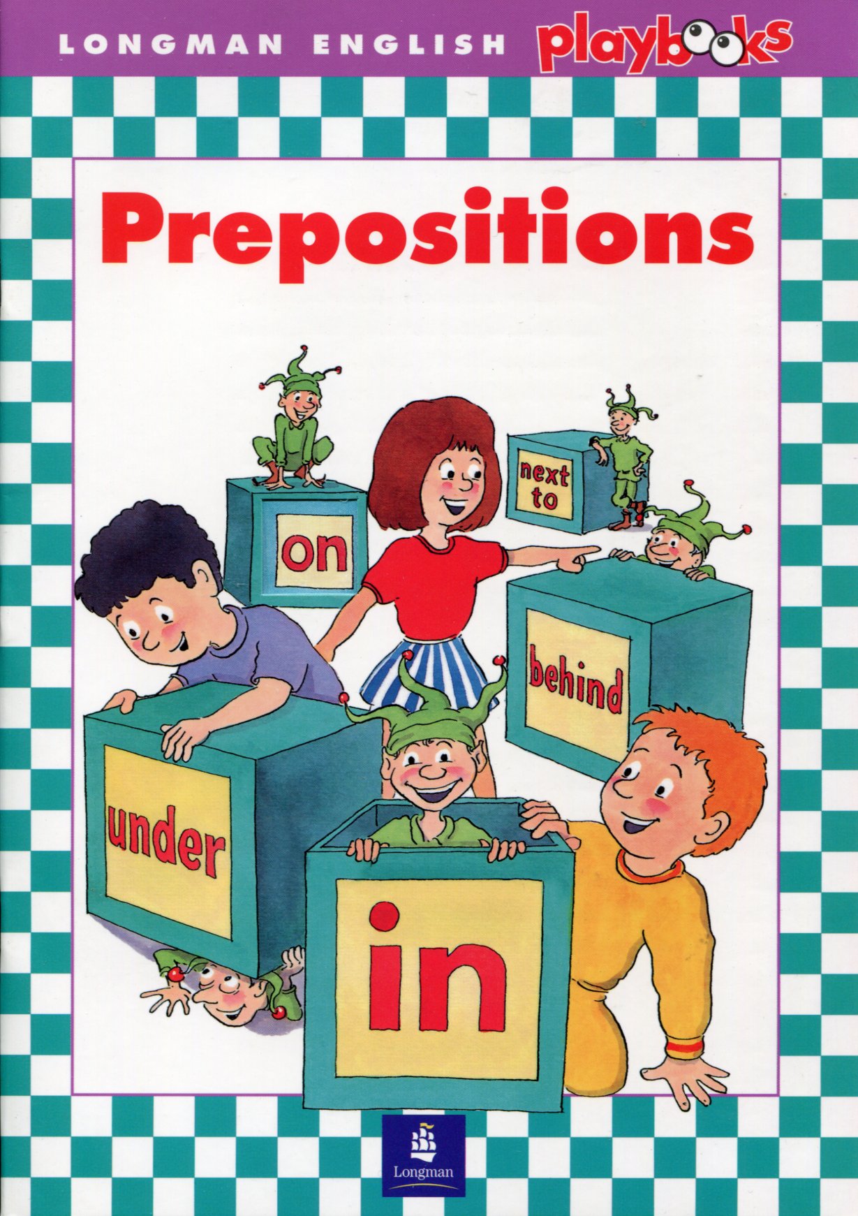 Longman English Playbooks: Prepositions Longman English Playbooks: Prepositions