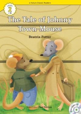 e-future Classic Readers - The Tale of Johnny Town-Mouse (with